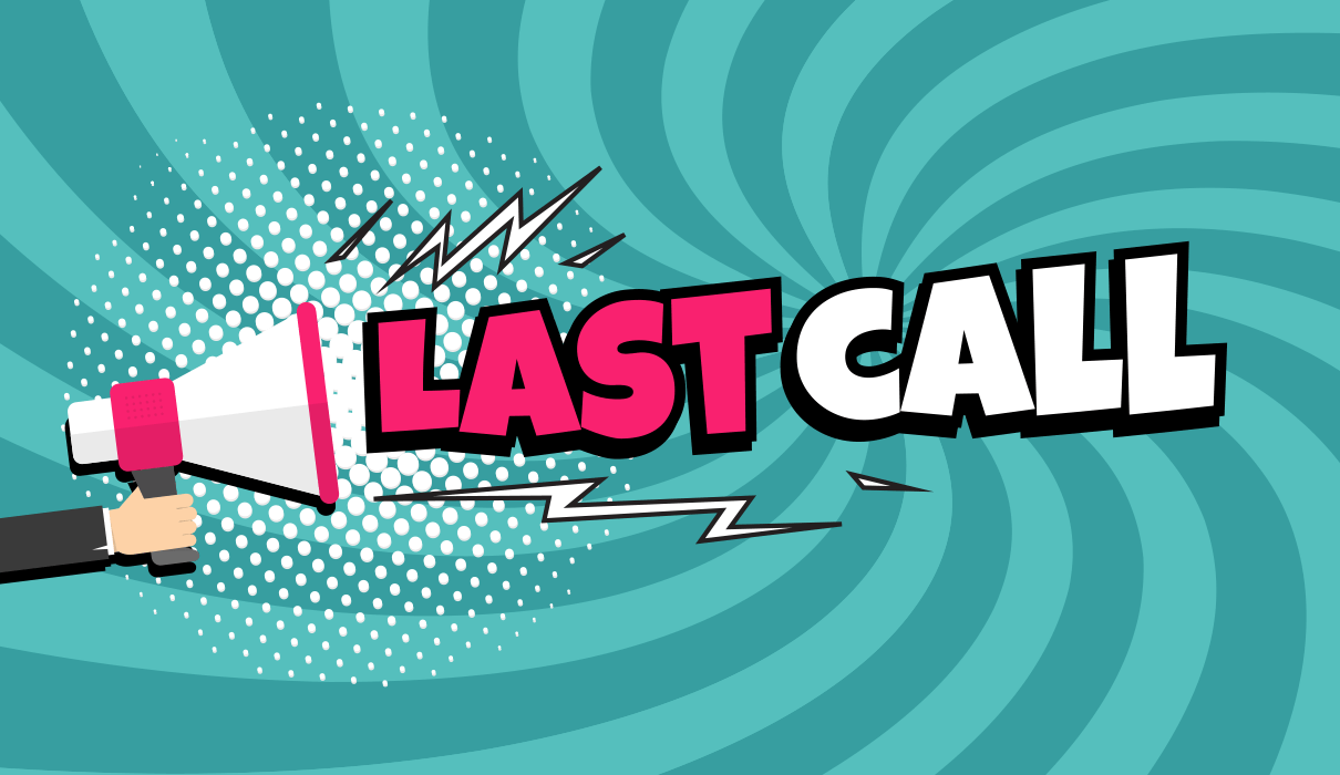 Last call