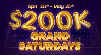 $200k Grand Saturdays!
