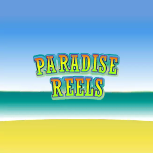 Paradise Reels