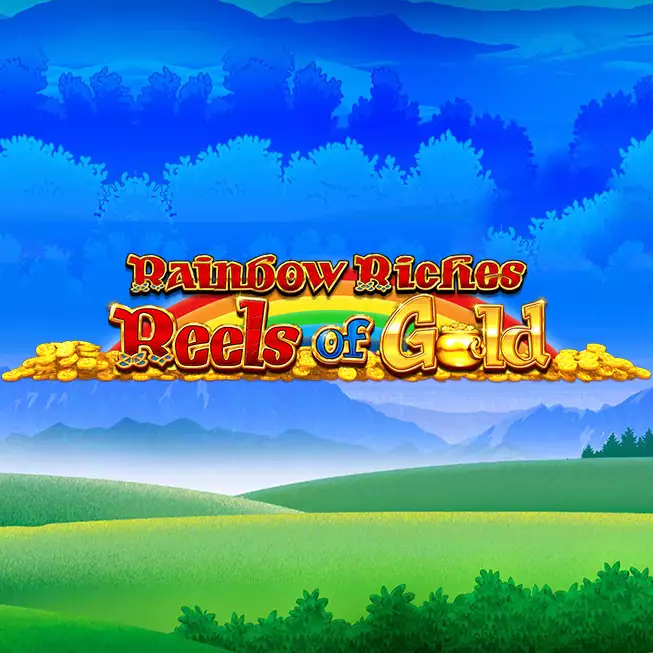 Rainbow Riches: Reels of Gold