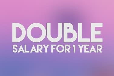 Try Double Salary For 1 Year and Win Big Prizes!
