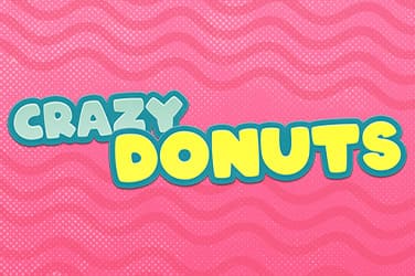Crazy Donuts is the Perfect Slot Game for Donut Lovers!