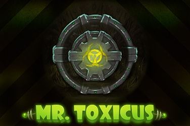 Mr Toxicus