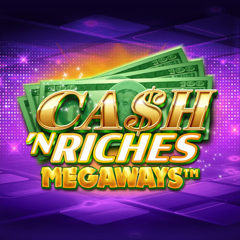 Cash 'N Riches Megaways Slot Game Offers Big Wins