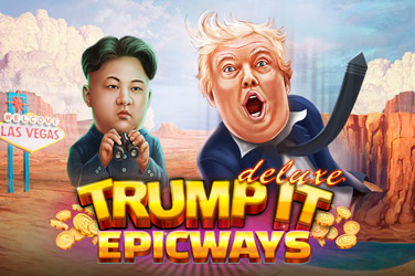 Trump It Deluxe EPICWAYS Slot Game is Perfect for Politcs Lovers