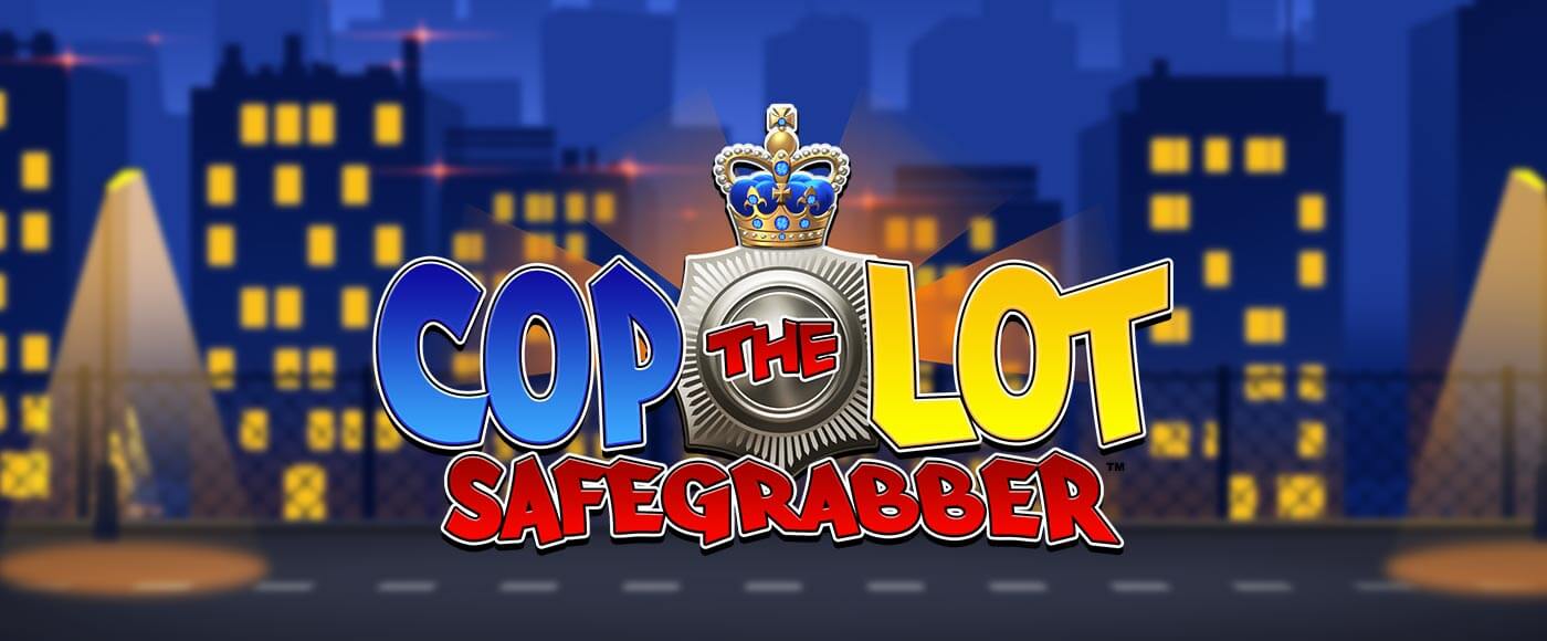 Cop The Lot Safe Grabber is the Exciting New Casino Game Based Around Cops and Robbers