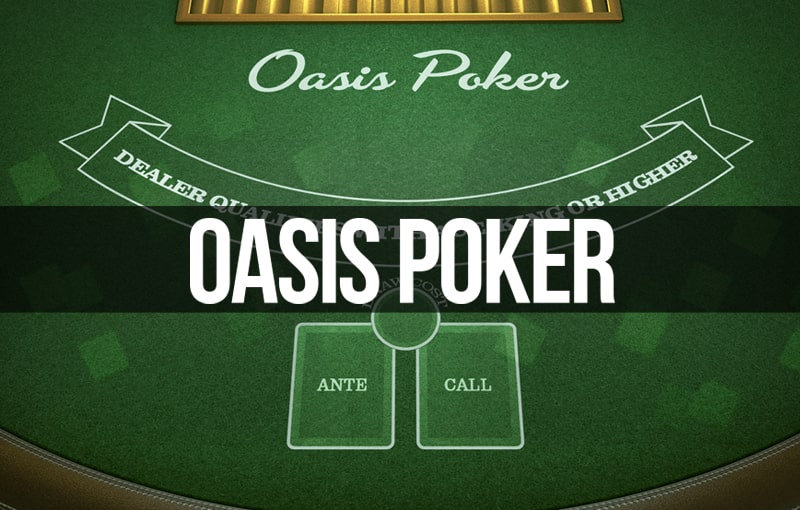 Play Oasis Poker Online casino Game at Las Vegas Today!
