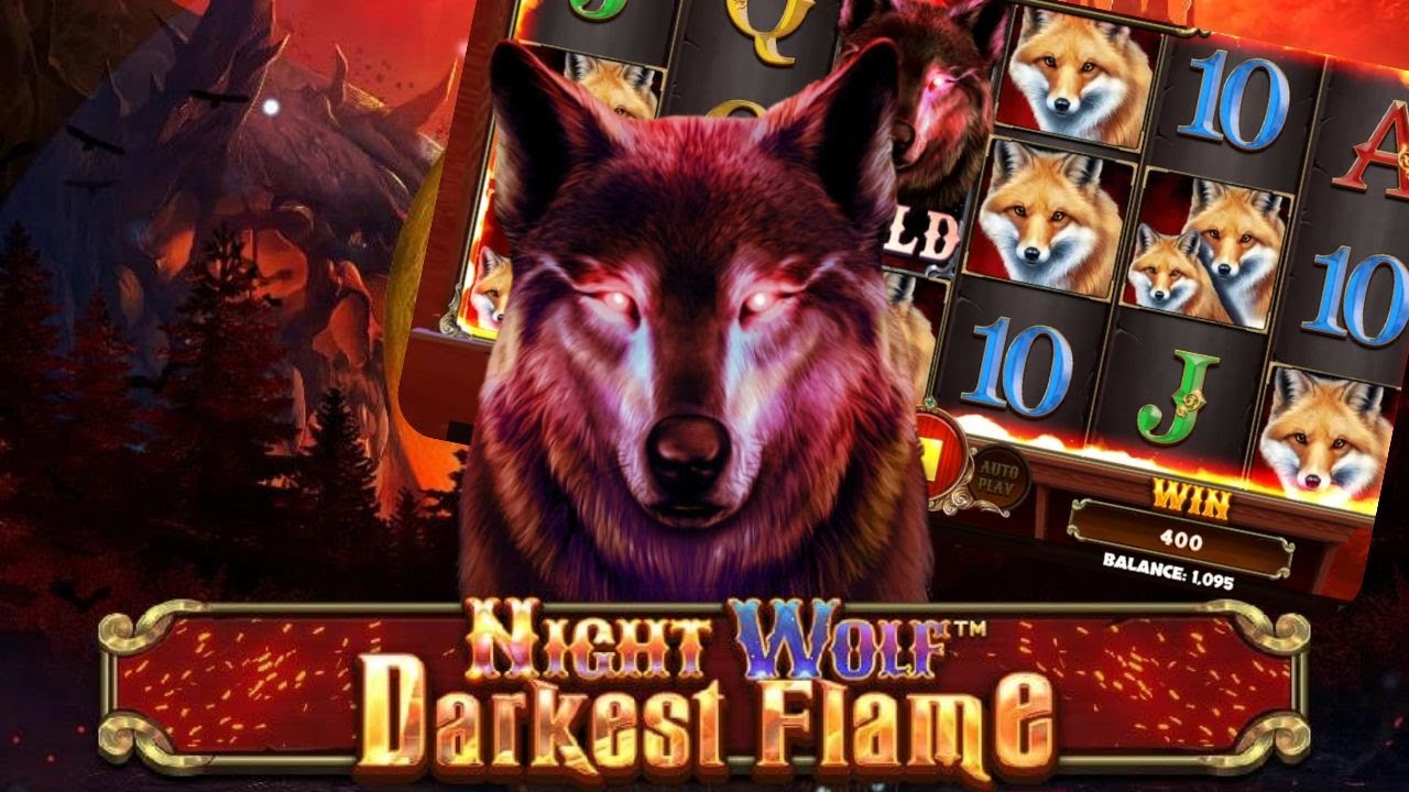 Night Wolf : Darkest Flame Slot Game - The Exciting Way to Gamble