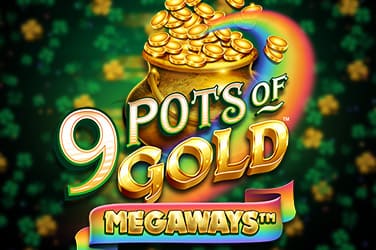 Unlock Epic Wins with 9 Pots of Gold Megaways