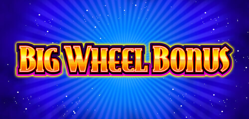 Spin and Win Big with Big Wheel Bonus Slot Game