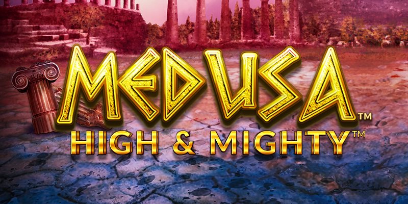 Medusa High and Mighty - Slot Game Review