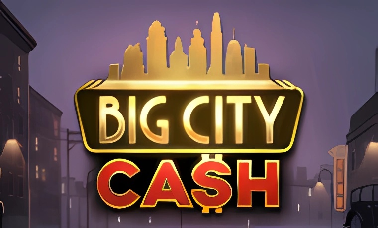 Big City Cash Slot: Experience the Thrills of the Underworld