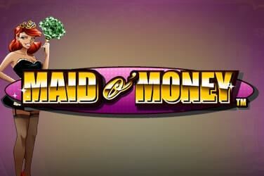 Maid O Money Slot