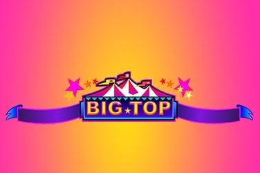 Big Top Slot Game is Entertaining and Rewarding