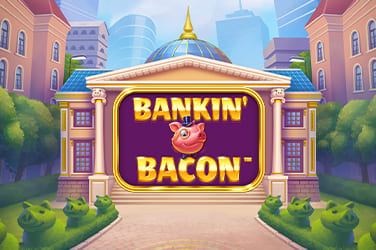 Bankin’ Bacon Slot Game Offers Big Prizes