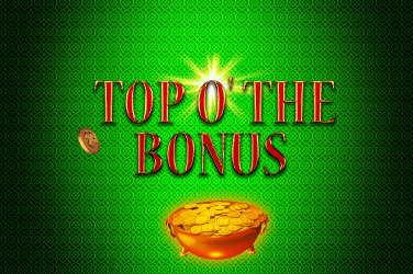 Top O' The Bonus Slot