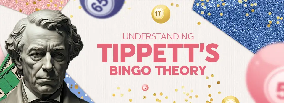 Understanding Tippett's Bingo Strategy