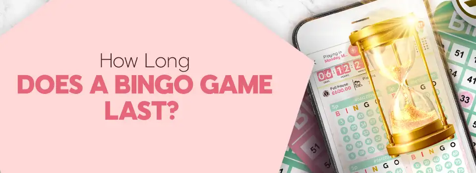 How Long Does a Bingo Game Last?