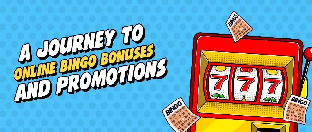 A Journey to Bingo Bonuses and Promotions